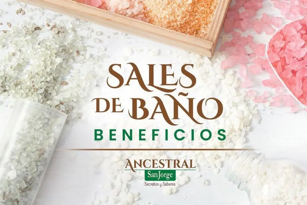 Blog Sales de Baño marca Ancestral San Jorge
